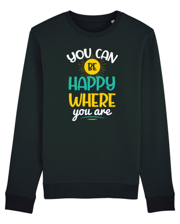 You Can Be Happy Where You Are Black