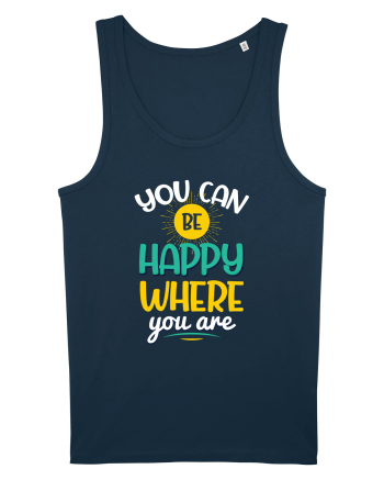 You Can Be Happy Where You Are Navy