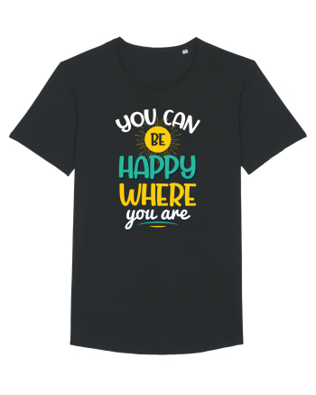 You Can Be Happy Where You Are Black