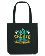 You Created Your Own Opportunities Sacoșă textilă