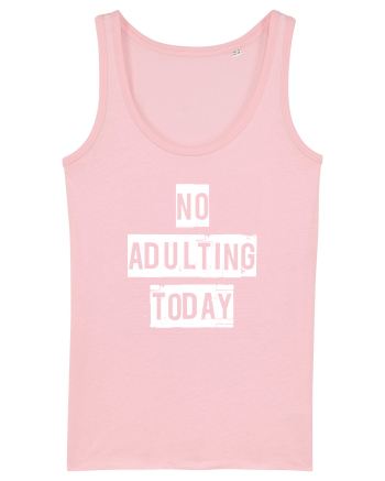 NO ADULTING Cotton Pink
