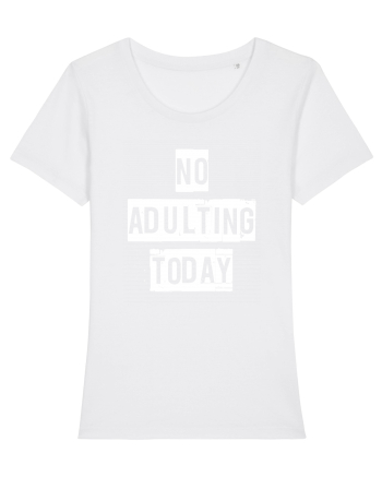 NO ADULTING White