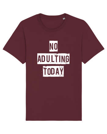 NO ADULTING Burgundy