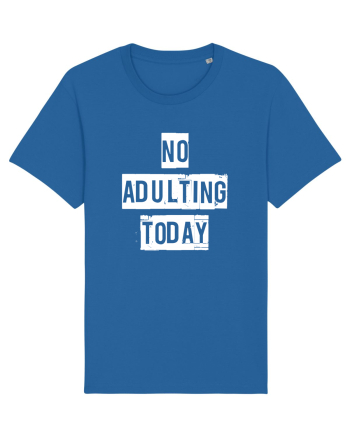 NO ADULTING Royal Blue