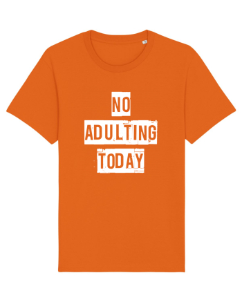 NO ADULTING Bright Orange