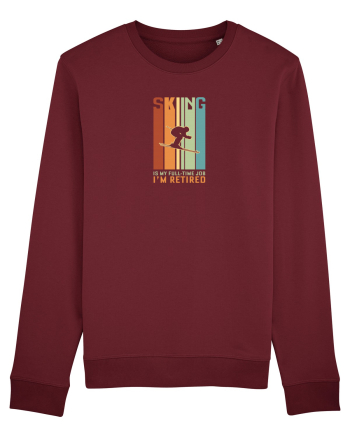 Skiing Is My Full Time Job Burgundy