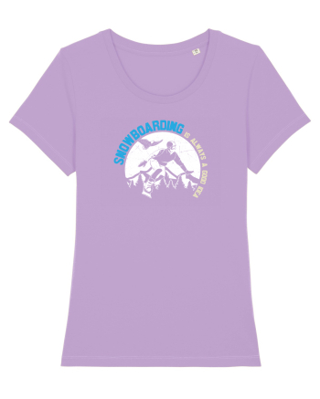 Snowboarding Is Always A Good Idea Lavender Dawn
