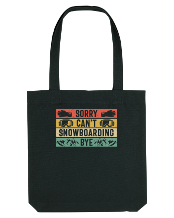 Sorry Can't! Snowboarding, Bye! Black