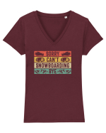 Sorry Can't! Snowboarding, Bye! Tricou mânecă scurtă guler V Damă Evoker