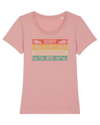 Sorry Can't! Snowboarding, Bye! Canyon Pink