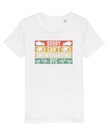 Sorry Can't! Snowboarding, Bye! White
