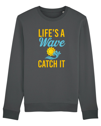 LIFE IS A WAVE Anthracite