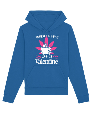 Weed And Coffee Is My Valentine Royal Blue