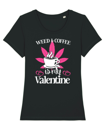 Weed And Coffee Is My Valentine Black