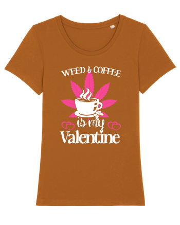 Weed And Coffee Is My Valentine Roasted Orange