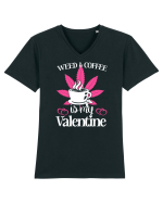 Weed And Coffee Is My Valentine Tricou mânecă scurtă guler V Bărbat Presenter