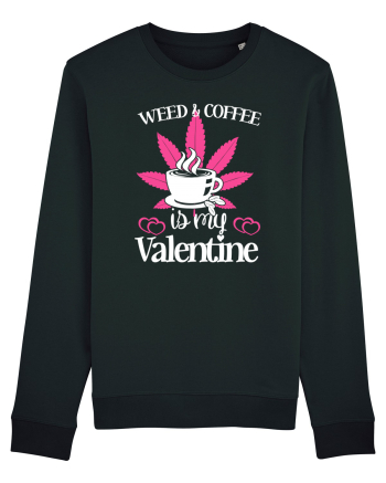 Weed And Coffee Is My Valentine Black