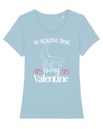 Walking Dog Is My Valentine Sky Blue