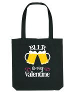 Beer Is My Valentine Sacoșă textilă