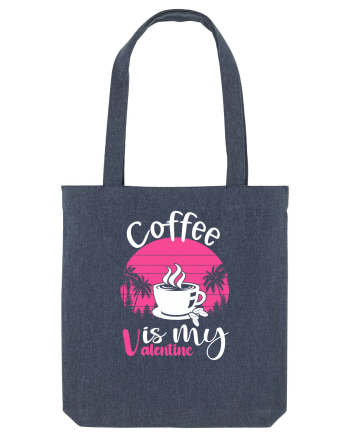 Coffee Is My Valentine Midnight Blue