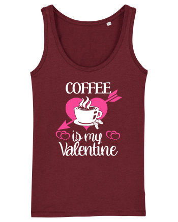 Coffee Is My Valentine Burgundy