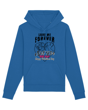 Love Me Forever Not For One Day / pentru cupluri Royal Blue