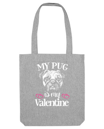 My Pug Is My Valentine Heather Grey