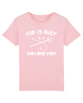 God is busy. Cotton Pink
