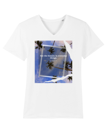 See the beauty in everyday things White