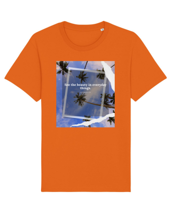 See the beauty in everyday things Bright Orange