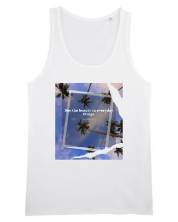 See the beauty in everyday things White