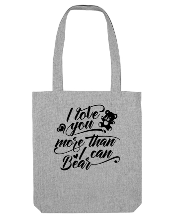 I love you more Heather Grey