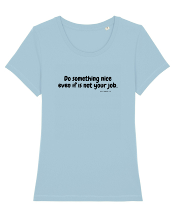 Do something nice... Sky Blue