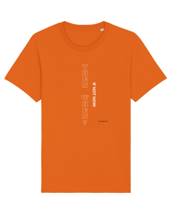 If not now then when? Bright Orange
