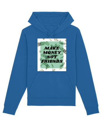 Make money not friends Royal Blue