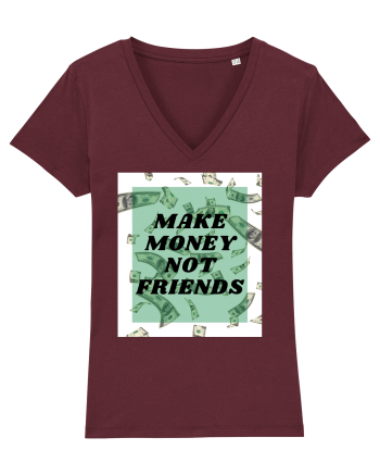 Make money not friends Burgundy