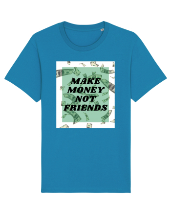 Make money not friends Azur