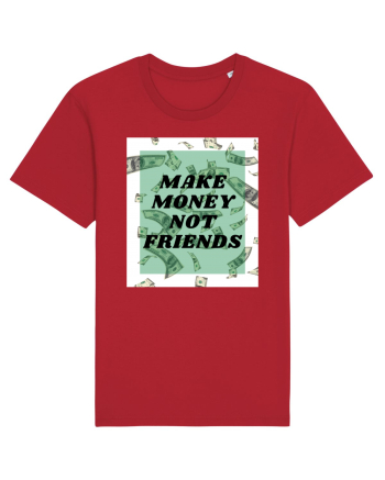 Make money not friends Red