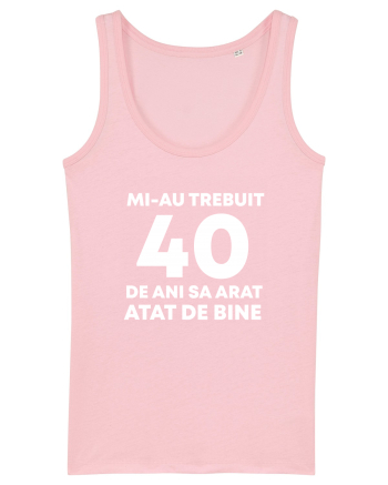 40 DE ANI Cotton Pink