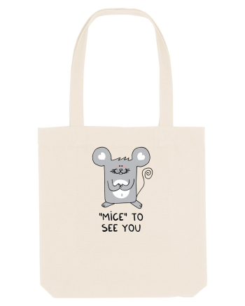 MICE to see you Natural