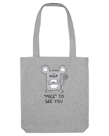 MICE to see you Heather Grey