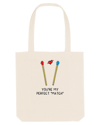 You are my perfect MATCH Natural