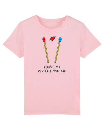 You are my perfect MATCH Cotton Pink