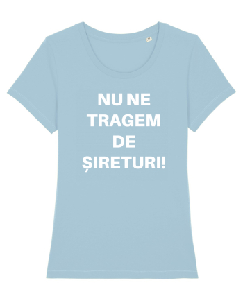 NU NE TRAGEM DE SIRETURI Sky Blue