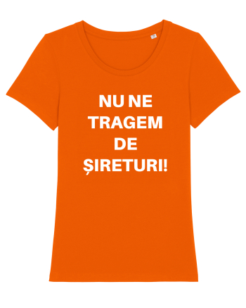 NU NE TRAGEM DE SIRETURI Bright Orange