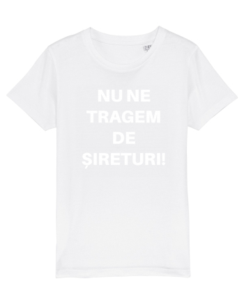 NU NE TRAGEM DE SIRETURI White