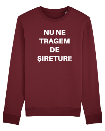 NU NE TRAGEM DE SIRETURI Burgundy