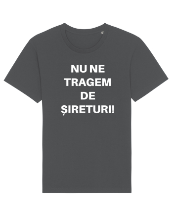 NU NE TRAGEM DE SIRETURI Anthracite