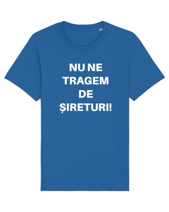 NU NE TRAGEM DE SIRETURI Royal Blue