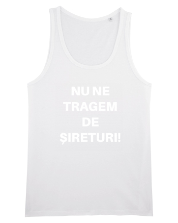 NU NE TRAGEM DE SIRETURI White
